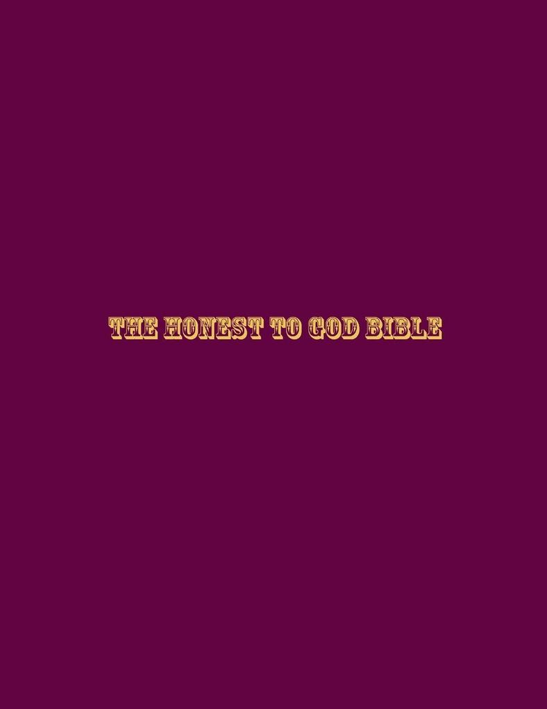 The Honest to God Bible