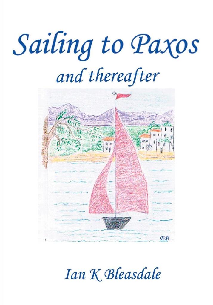 Sailing to Paxos and thereafter