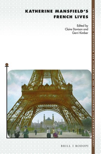 Katherine Mansfield's French Lives - Claire Davison-Pegon