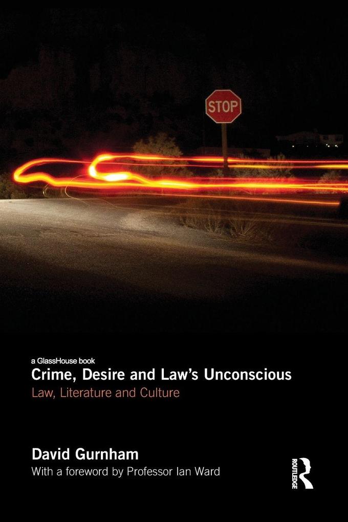 Crime Desire and Law's Unconscious