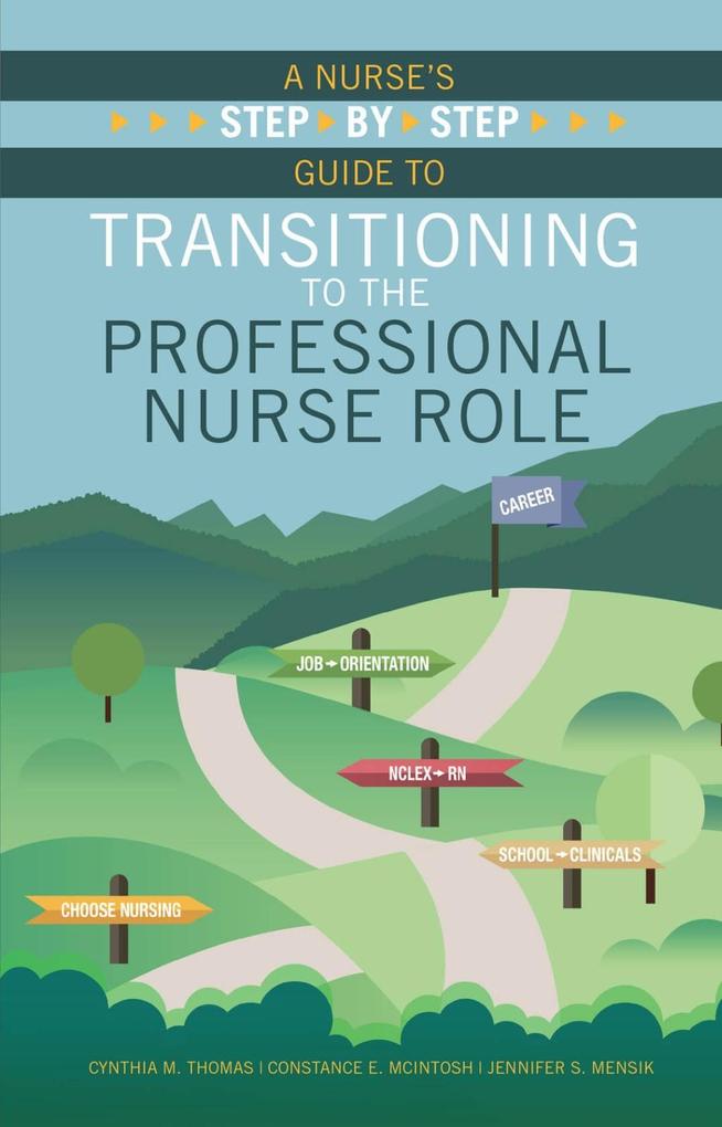 A Nurse‘s Step-By-Step Guide to Transitioning to the Professional Nurse Role