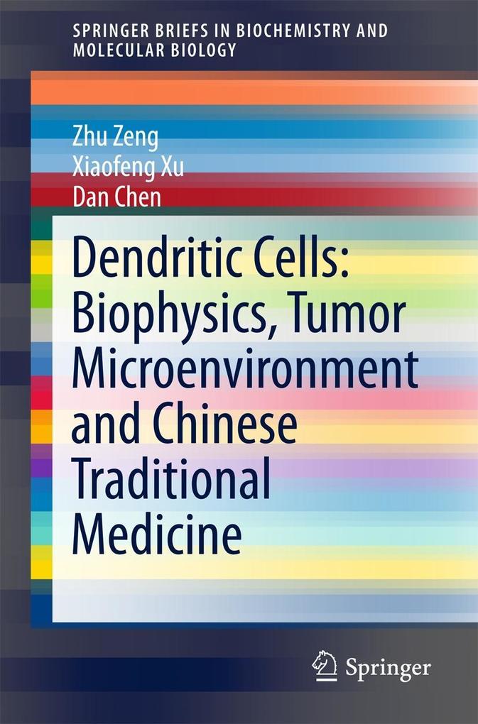 Dendritic Cells: Biophysics Tumor Microenvironment and Chinese Traditional Medicine