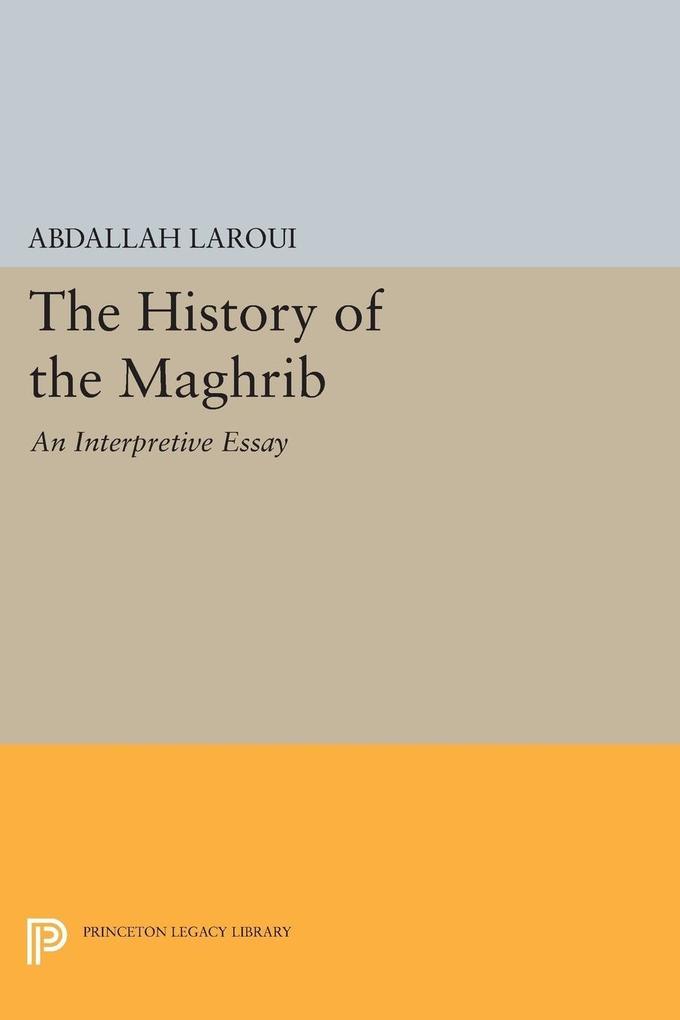 History of the Maghrib als eBook Download von Abdallah Laroui - Abdallah Laroui