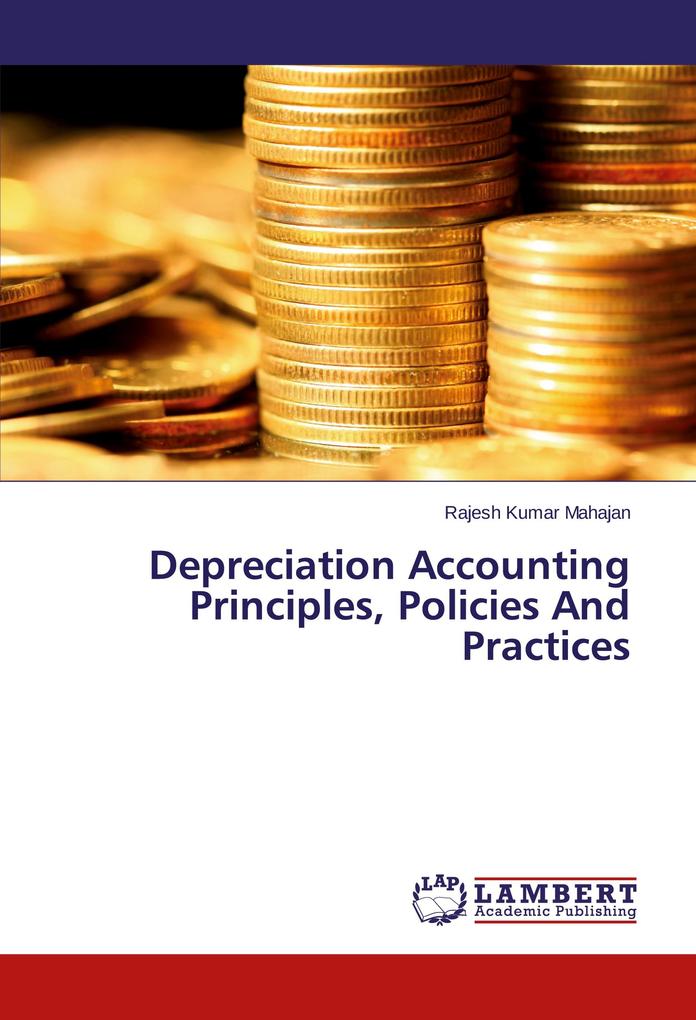 Depreciation Accounting Principles Policies And Practices