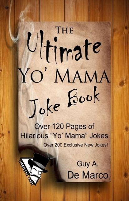 The Ultimate Yo Mama Joke Book (Ultimate Joke Book #1)