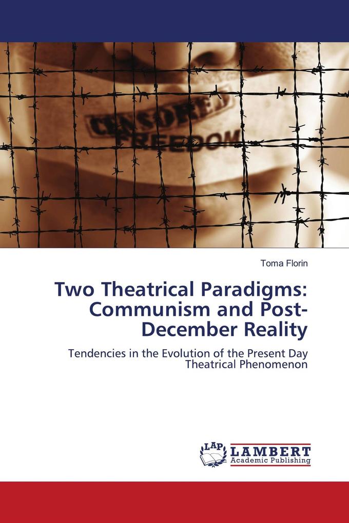 Two Theatrical Paradigms: Communism and Post-December Reality