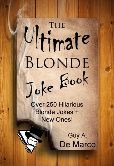 The Ultimate Blonde Joke Book (Ultimate Joke Book #2)