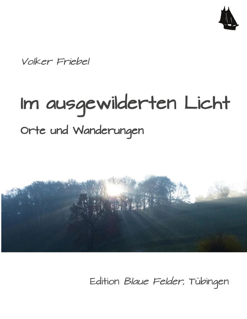 Im ausgewilderten Licht