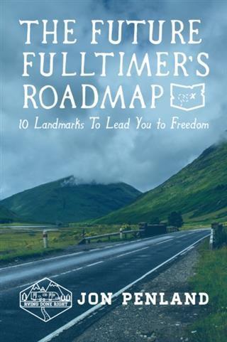 Future Fulltimer's Roadmap