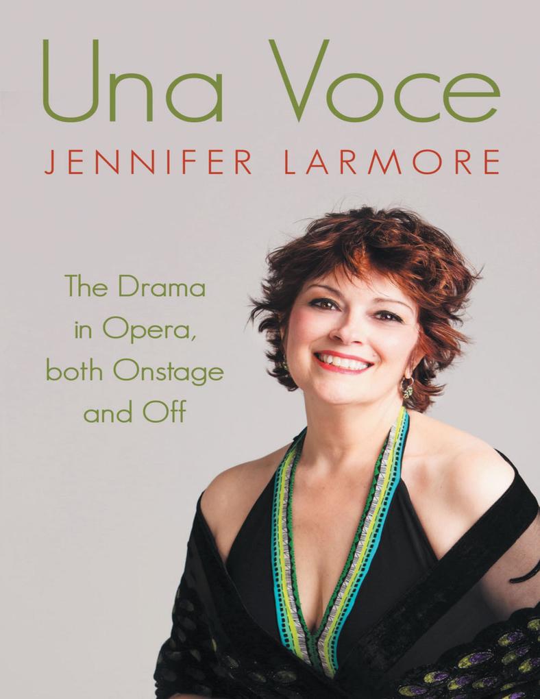 Una Voce: The Drama In Opera Both Onstage and Off