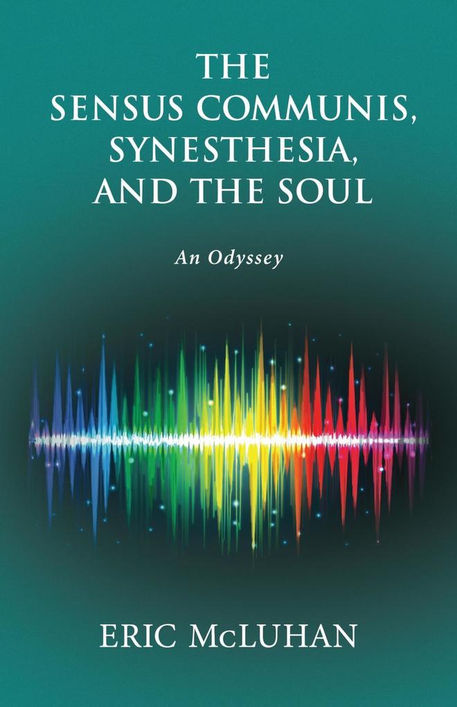 The Sensus Communis Synesthesia and the Soul