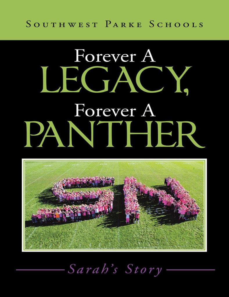 Forever a Legacy Forever a Panther: Sarah‘s Story