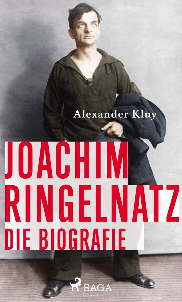 Joachim Ringelnatz - Alexander Kluy