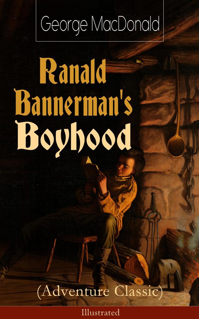 Ranald Bannerman‘s Boyhood (Adventure Classic) - Illustrated
