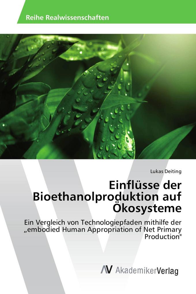 Einflüsse der Bioethanolproduktion auf Ökosysteme