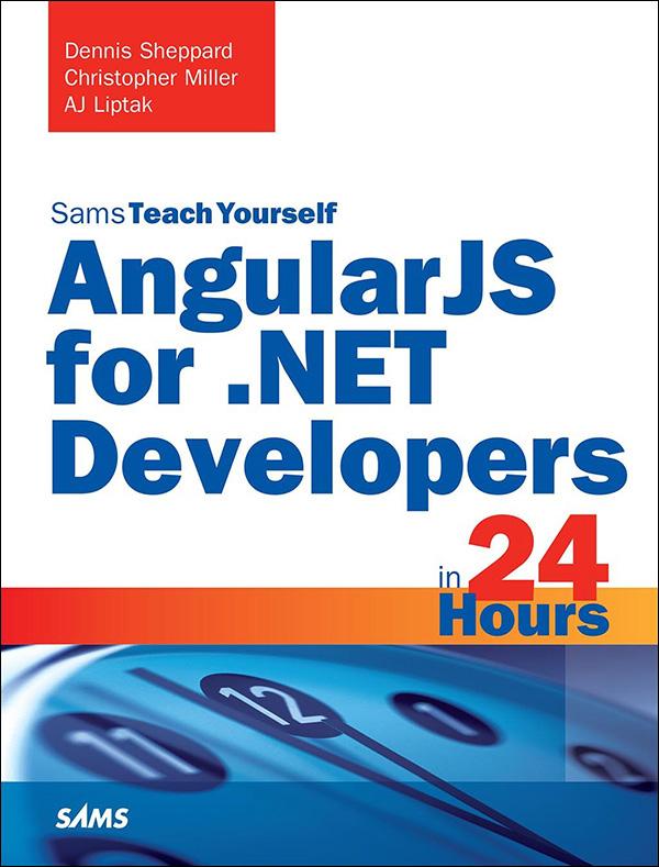 AngularJS for .NET Developers in 24 Hours Sams Teach Yourself