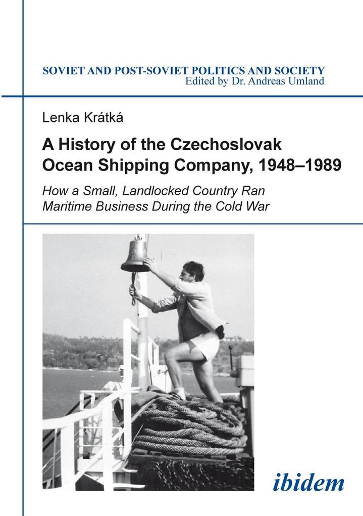 A History of the Czechoslovak Ocean Shipping Company 1948-1989