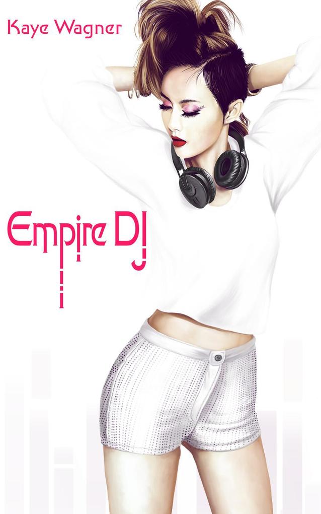 Empire DJ (Yumi #1)