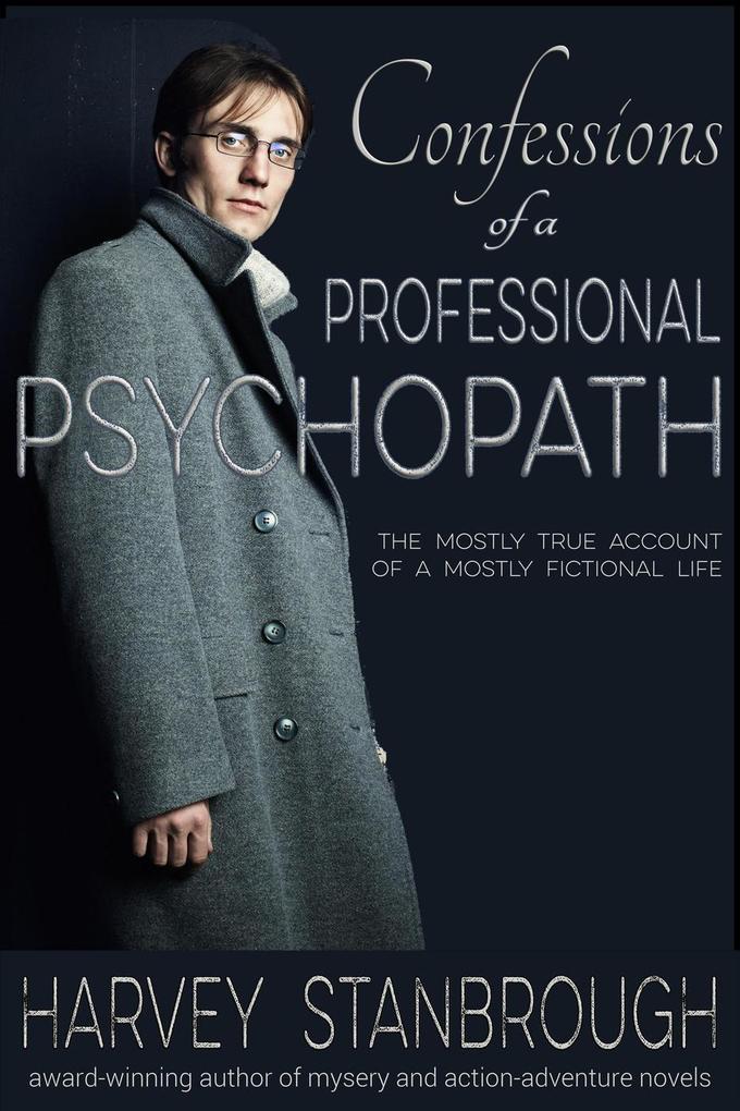 Confessions of a Professional Psychopath (Action Adventure)