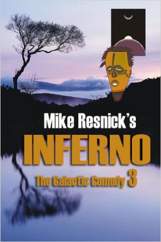 Inferno: A Chronicle of a Distant Planet (The Galactic Comedy #3)
