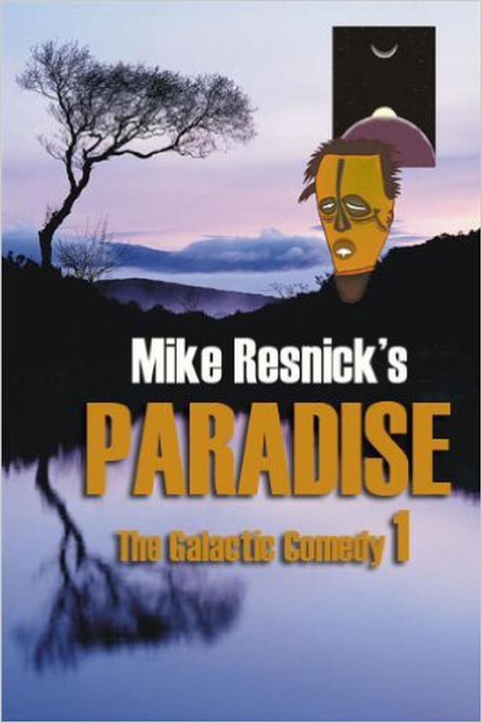 Paradise: A Chronicle of a Distant World (The Galactic Comedy #1)