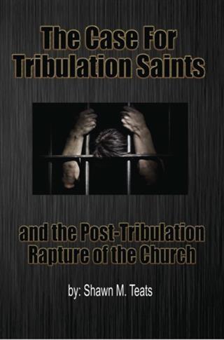 Case for Tribulation Saints