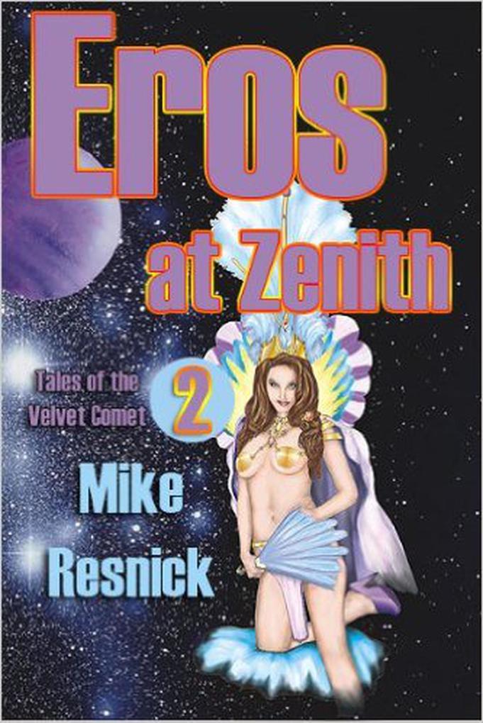 Eros at Zenith (Tales of the Velvet Comet #2)