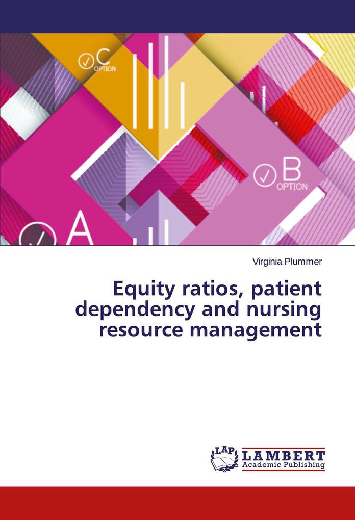 Equity ratios patient dependency and nursing resource management