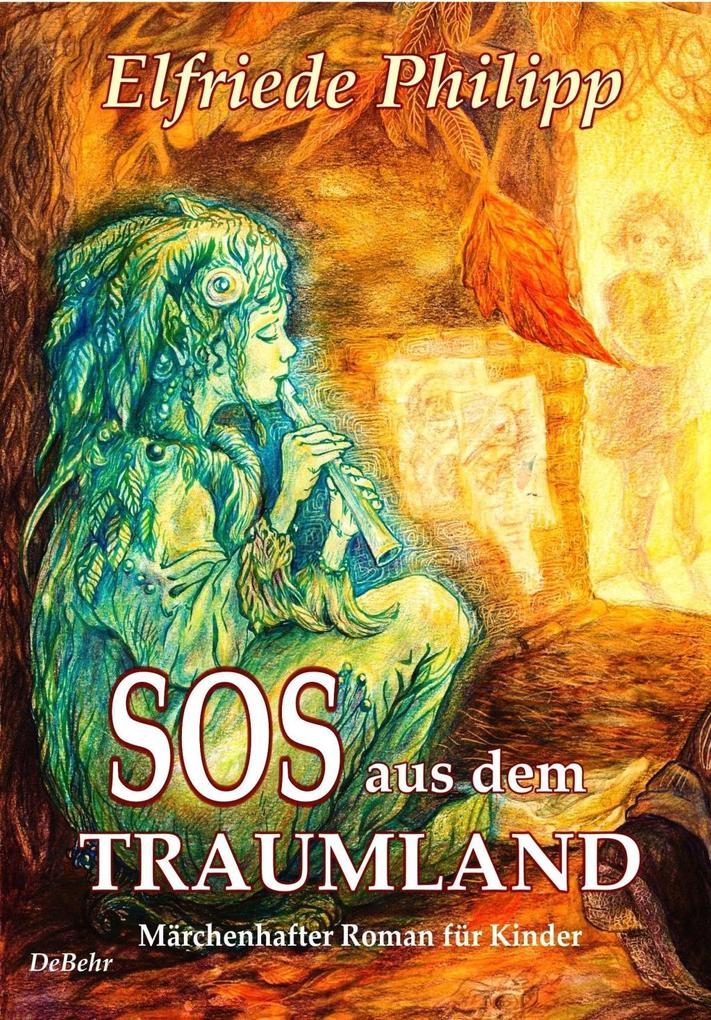 SOS aus dem Traumland - Märchenhafter Roman für Kinder ab 8 Jahre