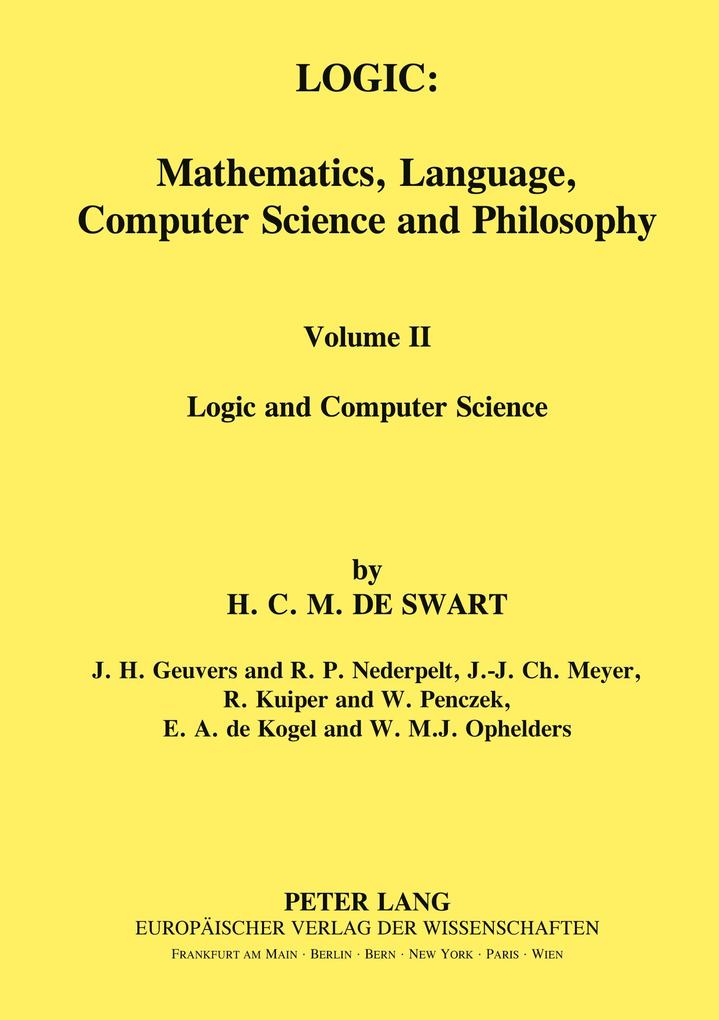 Logic: Mathematics Language Computer Science and Philosophy