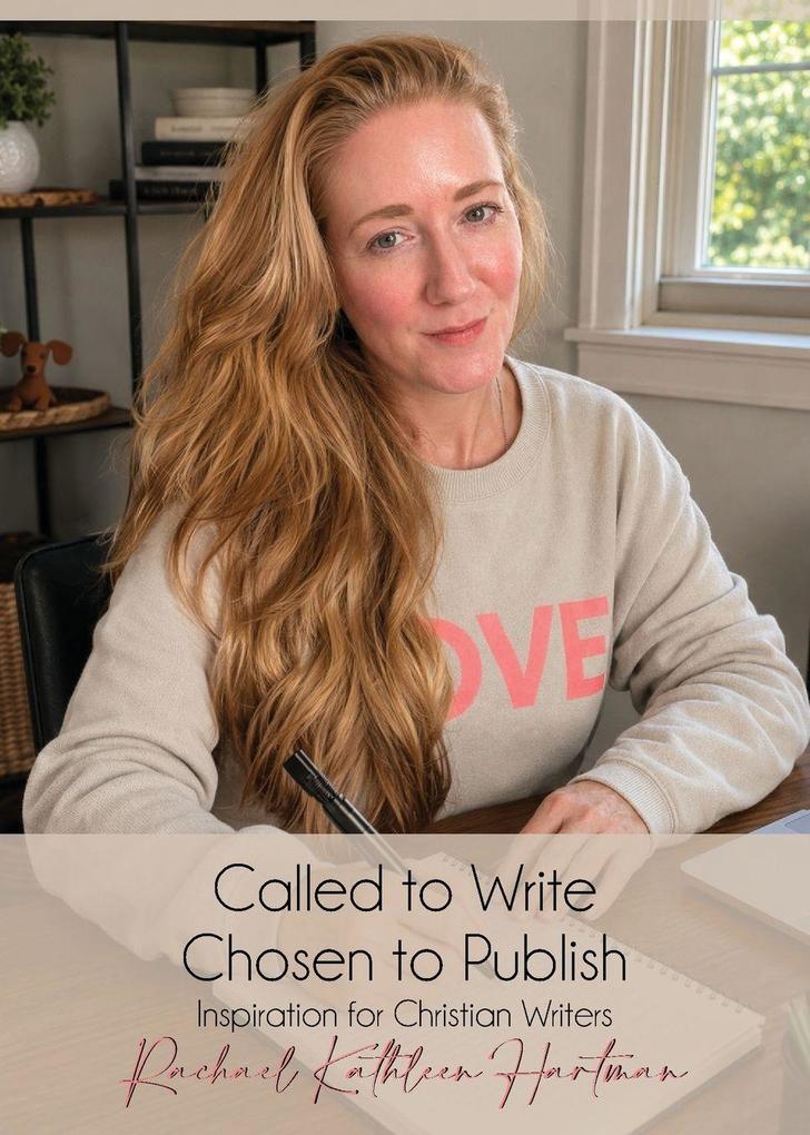 Called to Write Chosen to Publish