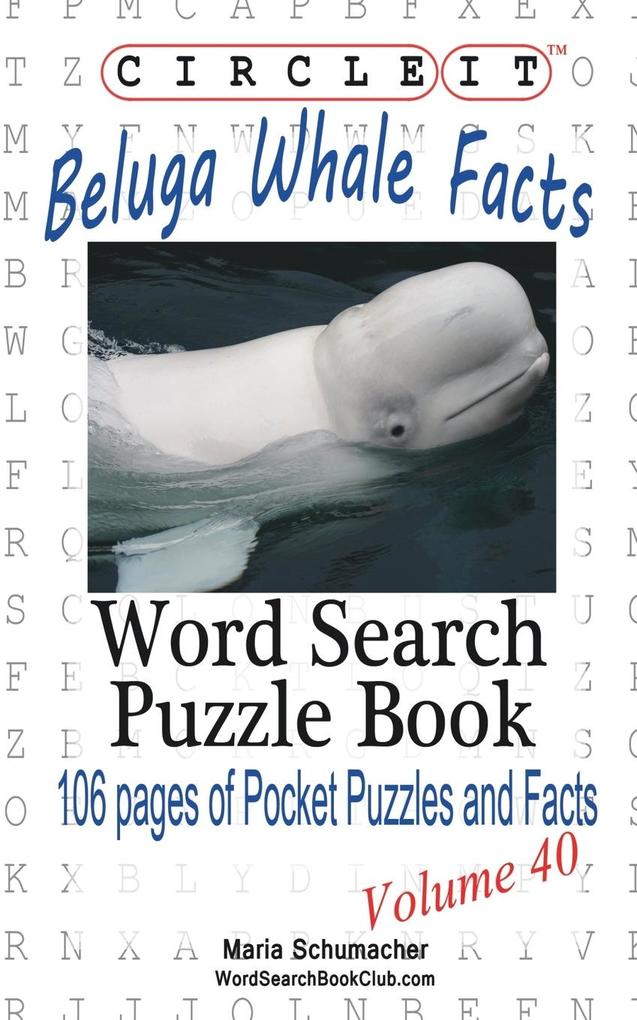 Circle It Beluga Whale Facts Word Search Puzzle Book