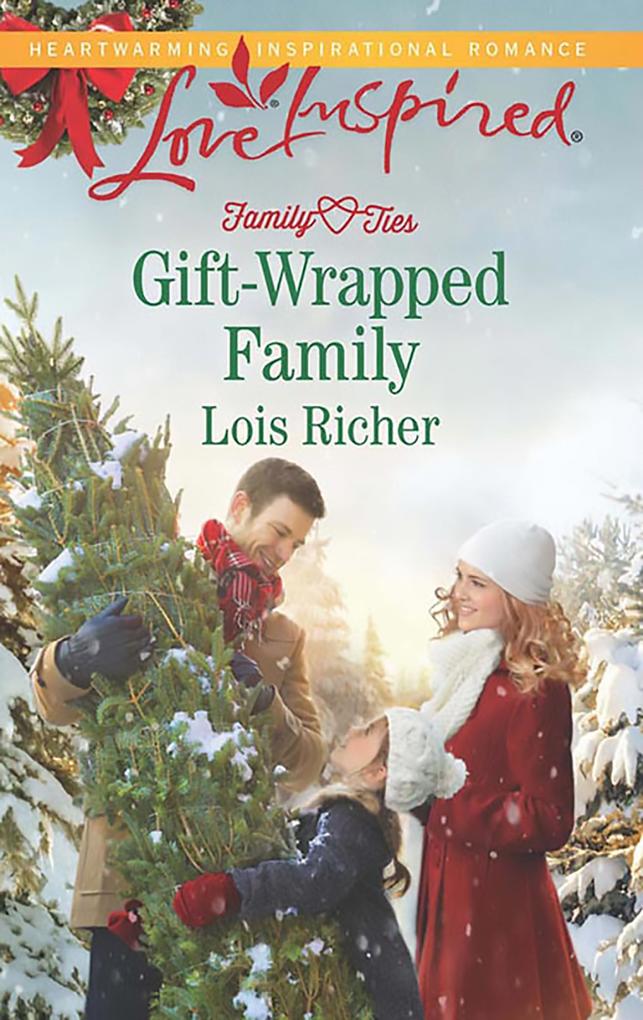 Gift-Wrapped Family (Mills & Boon Love Inspired) (Family Ties (Love Inspired) Book 3)
