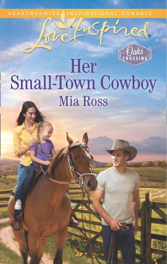 Her Small-Town Cowboy (Mills & Boon Love Inspired) (Oaks Crossing Book 1)