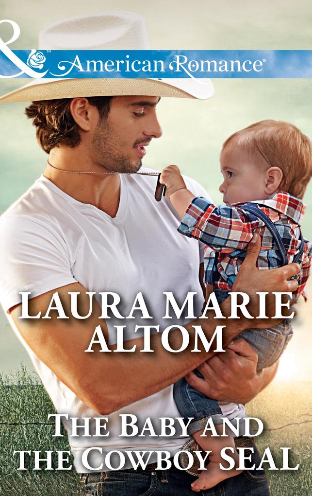 The Baby And The Cowboy Seal (Mills & Boon American Romance) (Cowboy SEALs Book 2)