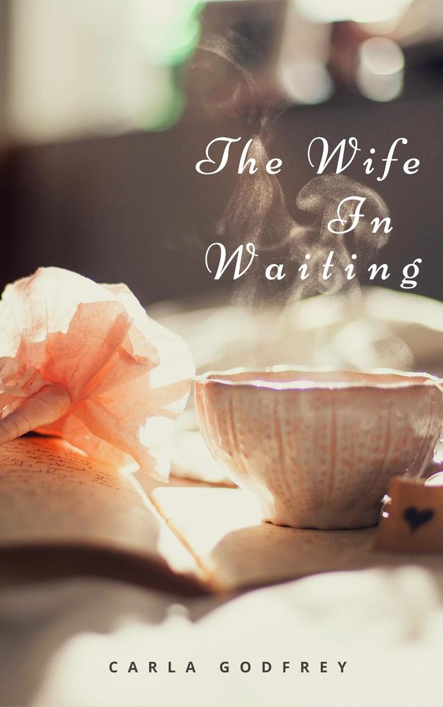 The Wife in Waiting.