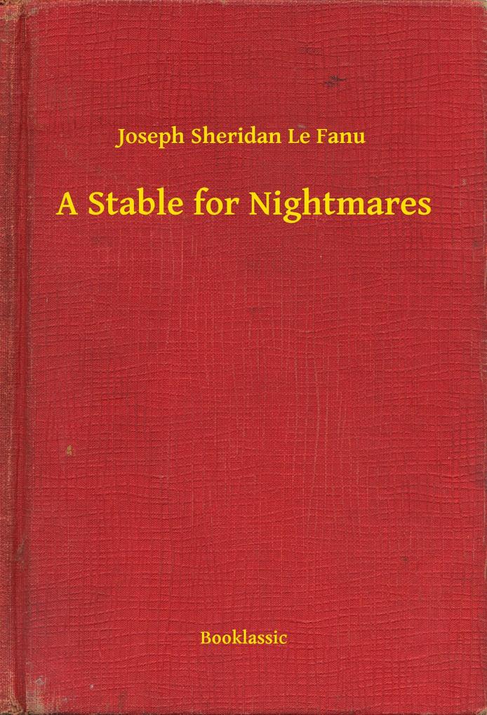 A Stable for Nightmares