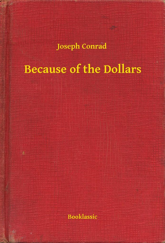 Because of the Dollars