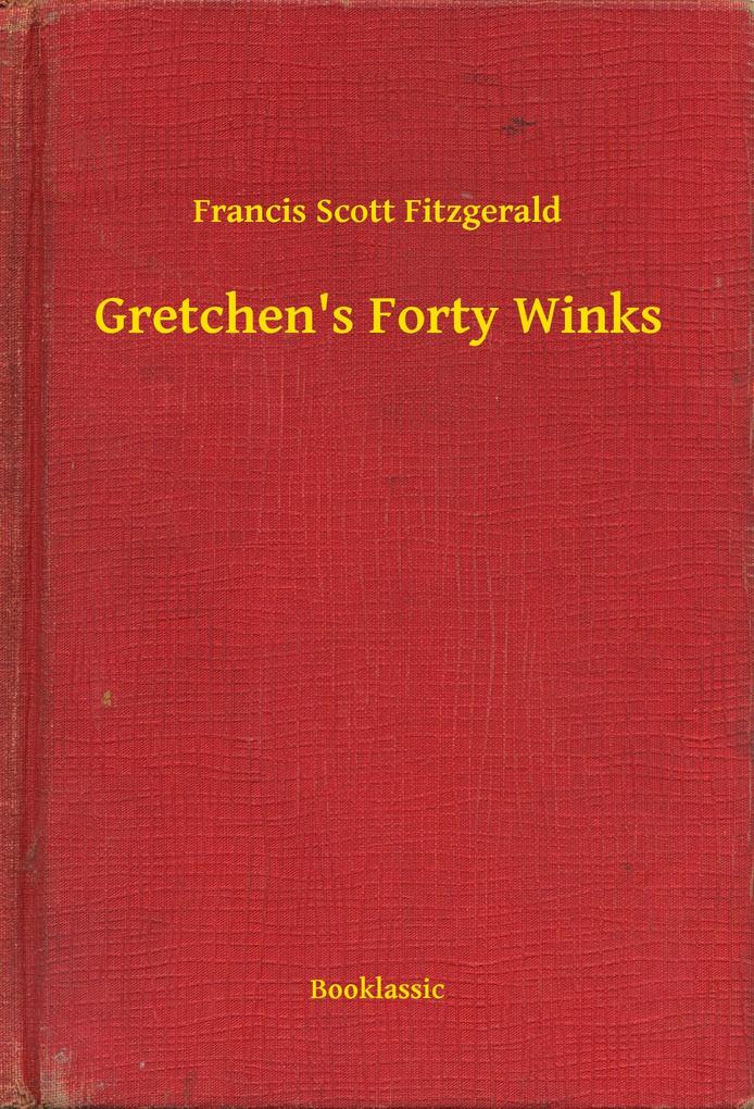 Gretchen‘s Forty Winks