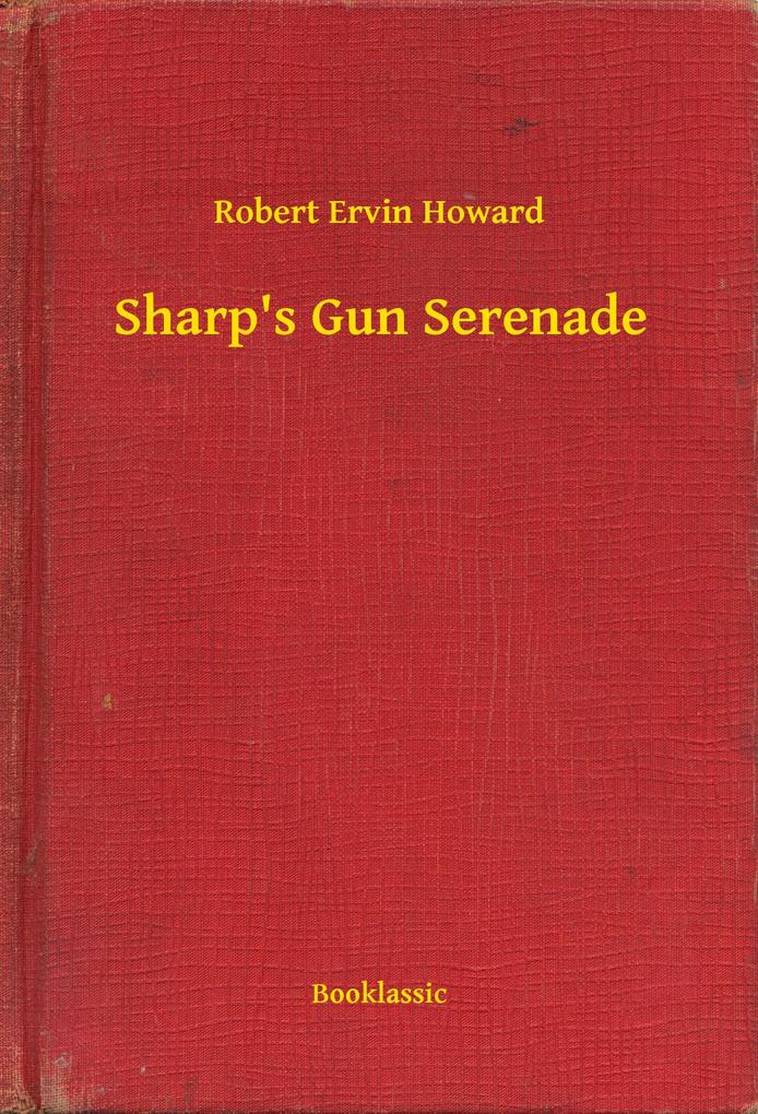 Sharp‘s Gun Serenade