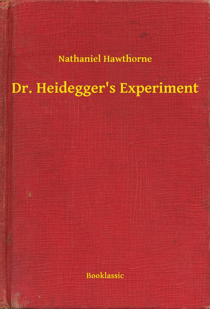 Dr. Heidegger‘s Experiment