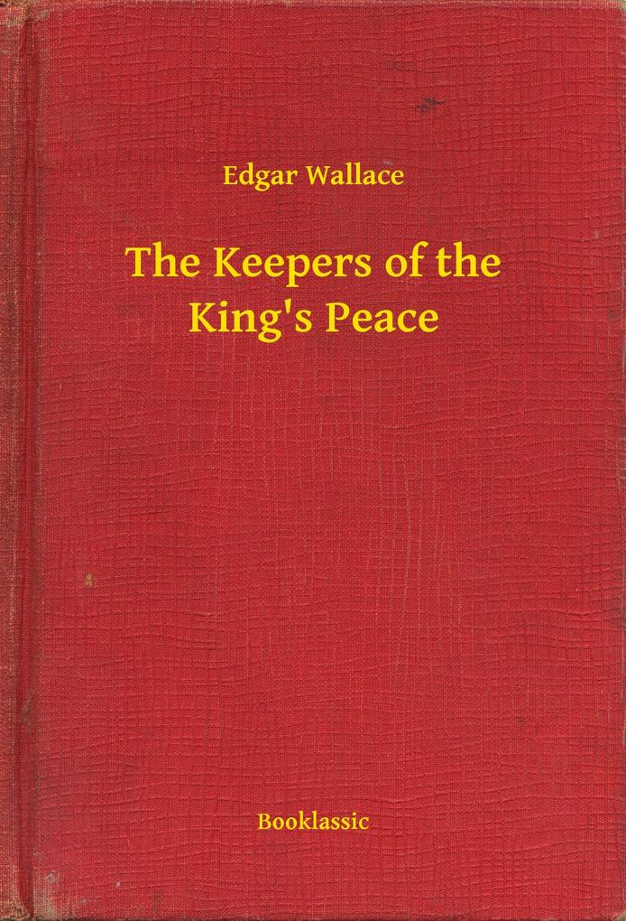 The Keepers of the King‘s Peace