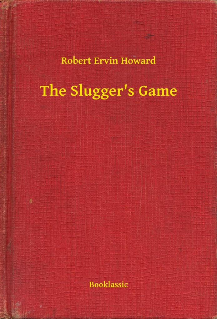 The Slugger‘s Game