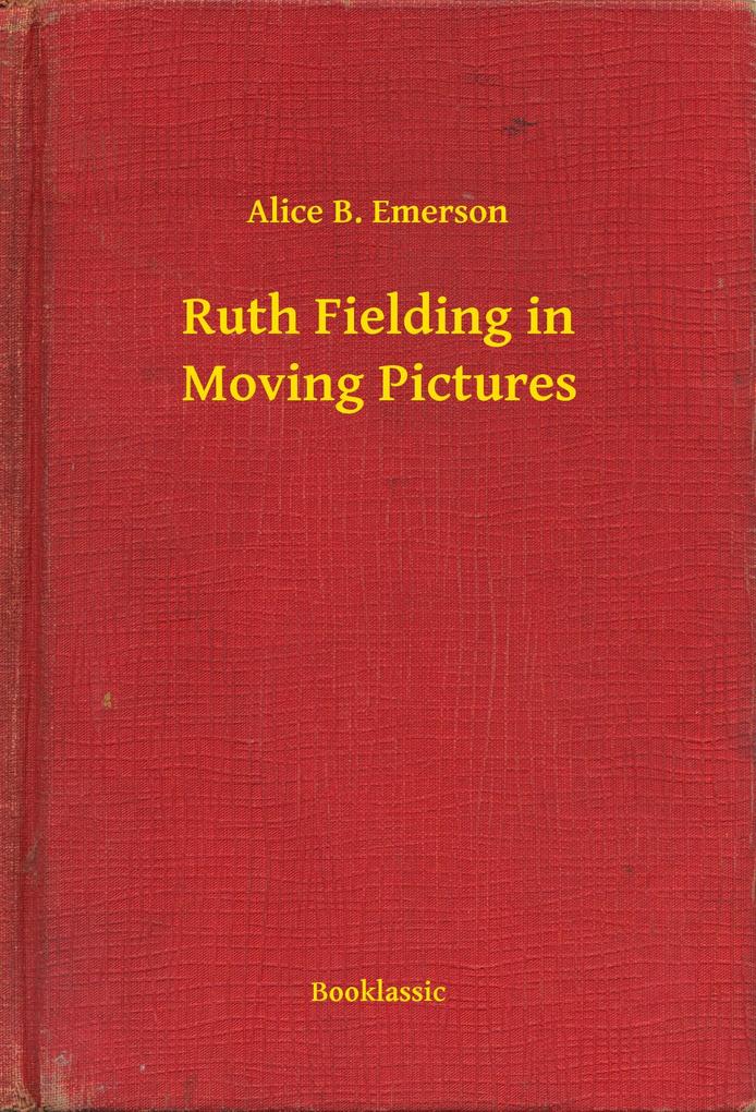 Ruth Fielding in Moving Pictures