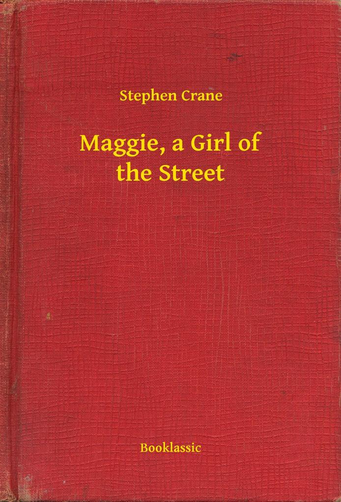 Maggie a Girl of the Street