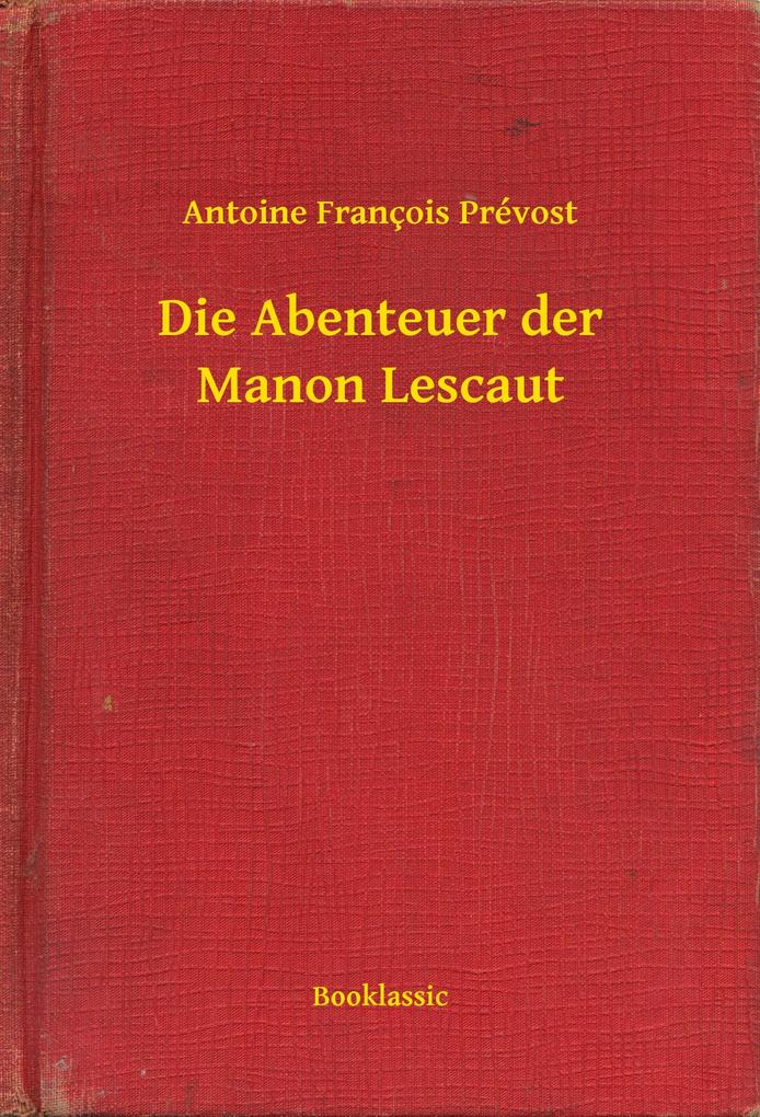 Die Abenteuer der Manon Lescaut