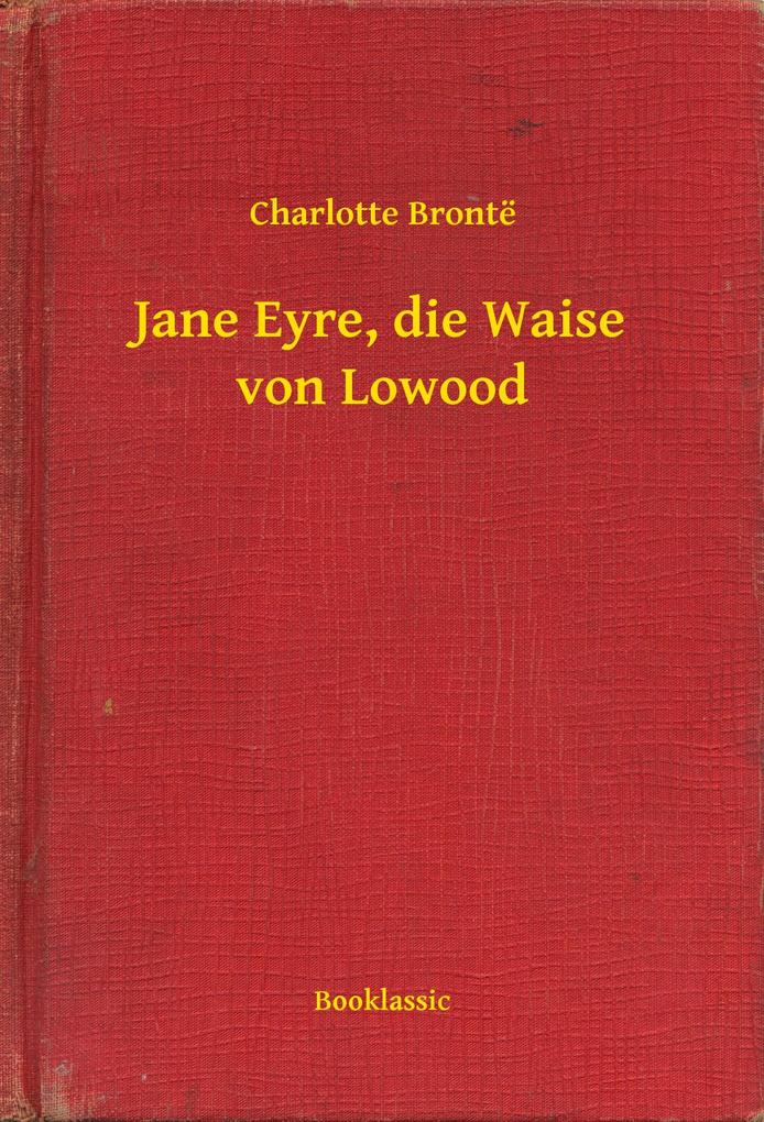 Jane Eyre die Waise von Lowood