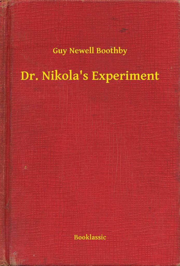 Dr. Nikola‘s Experiment