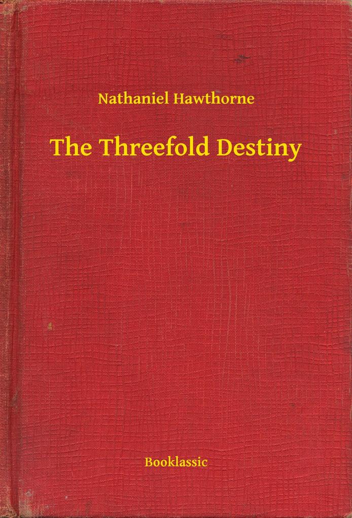 The Threefold Destiny