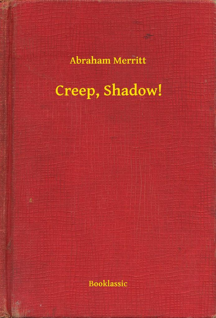 Creep Shadow!